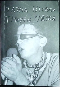 ,,ТАЈНА ИСТОРИЈА ТИТОВОГ УЖИЦА”