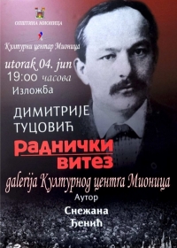 Отварање изложбе Снежане Ђенић „Димитрије Туцовић - Раднички витез“